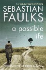 Sebastian Faulks - A Possible Life