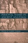 Parker, Robert Parker, Robert Parker - Personal Names in Ancient Anatolia