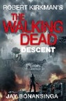 Jay Bonansinga, Robert Kirkman, Robert Bonansinga Kirkman - Walking Dead: Descent