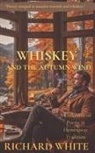 Richard White - Whiskey and the Autumn Wind
