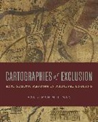 Asa Simon Mittman - Cartographies of Exclusion