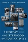 Sheryl A Kujawa-Holbrook, Sheryl A. Kujawa-Holbrook - A History of the Sisterhood of the Holy Nativity