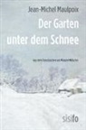 Jean-Michel Maulpoix - Der Garten unter dem Schnee