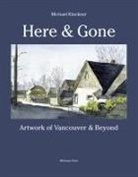 Michael Kluckner - Here and Gone