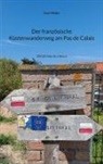 Sven Müller - Der französische Küstenwanderweg am Pas de Calais