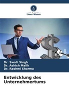 Ashish Malik, Dr Ashish Malik, Dr. Ashish Malik, Dr Rashmi Sharma, Dr. Rashmi Sharma, Rashmi Sharma... - Entwicklung des Unternehmertums