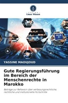 Yassine Maoujoud - Gute Regierungsführung im Bereich der Menschenrechte in Marokko