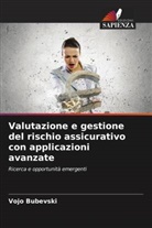 Vojo Bubevski - Valutazione e gestione del rischio assicurativo con applicazioni avanzate