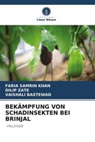 Vaishali Bastewad, Faria Samrin Khan, Dilip Zate - BEKÄMPFUNG VON SCHADINSEKTEN BEI BRINJAL