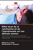 Wafaa K. A. Fathi, Wafaa K.A. Fathi, Mohammed K. Hasouni - Effet local de la calcitonine et de l'alendronate sur les défauts osseux