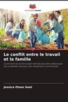 Jessica Olsen Seat - Le conflit entre le travail et la famille