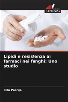 Ritu Pasrija - Lipidi e resistenza ai farmaci nei funghi: Uno studio
