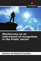 Quintino de Medeiros Faustino - Meritocracy as an instrument of recognition in the Public Sector