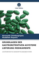 Haranath Chinthaginjala, MADDILETI REPOLLU - GRUNDLAGEN DER GASTRORETENTIVEN ASYSTEME LIEFERUNG MEDIKAMENTE