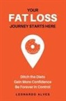 Leonardo Alves - Your Fat Loss Journey Starts Here