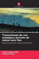 Gurjot Singh Gaba, Guramrit Kaur - Transmissão de voz analógica através de meios sem fios
