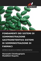 Haranath Chinthaginjala, MADDILETI REPOLLU - FONDAMENTI DEI SISTEMI DI SOMMINISTRAZIONE GASTRORETENTIVA SISTEMI DI SOMMINISTRAZIONE DI FARMACI