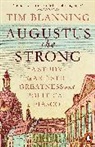 Tim Blanning, Blanning Tim - Augustus The Strong