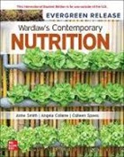 Angela Collene, Collene Angela L., Anne Smith, Anne M. Smith, Colleen Spees - Wardlaw's Contemporary Nutrition: 2024 Release ISE