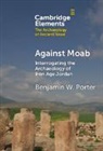 Benjamin W. Porter, Benjamin W. (University of California Porter - Against Moab