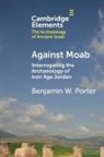 Benjamin W. Porter, Benjamin W. (University of California Porter - Against Moab
