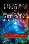 Umesh Kumar (Galgotias University Lilhore, Vishal Dutt, Kumar Abhishek, Umesh Kumar Lilhore, Sarita Simaiya, Narayan Vyas - Multimodal Data Fusion for Bioinformatics Artificial Intelligence