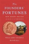 Willard Sterne Randall, Randall Willard Sterne - The Founders' Fortunes