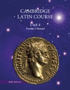 North American Cambridge Latin Course Unit 4 Teacher''s Manual