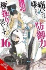 Andrew Cunningham, KOIN KOIN, Yuumikan, Yuumikan Yuumikan - Bofuri: I Don't Want to Get Hurt, so I'll Max Out My Defense., Vol. 16 (light novel)