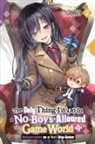 Ryo Hazakura, Eriko Sugita - The Only Thing I'd Do in a No-Boys-Allowed Game World, Vol. 2 (novel)