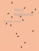 Catherine Craft - Nairy Baghramian: Modèle Vivant
