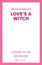 Tricia O'Malley, O'Malley Tricia - Love's a Witch
