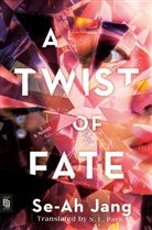 Se-Ah Jang, S. L. Park - A Twist of Fate