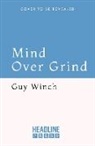 Guy Winch, Winch Guy - Mind Over Grind