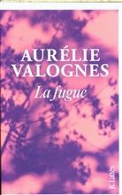Aurélie Valognes, Valognes-a - La fugue