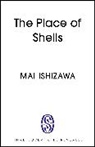 Mai Ishizawa - The Place of Shells