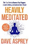 Dave Asprey, Asprey Dave - Heavily Meditated