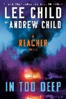 Andrew Child, Lee Child - In Too Deep