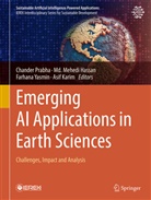 Md. Mehedi Hassan, Asif Karim, Md Mehedi Hassan, Chander Prabha, Farhana Yasmin, Farhana Yasmin et al - Emerging AI Applications in Earth Sciences