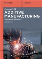 Emrah Celik - Additive Manufacturing