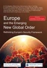 Andreas Dripke, Christoph Heusgen, Dr Christoph Heusgen, Stephan J. Kramer, Michael Mattis, Hang Nguyen... - Europe and the Emerging New Global Order