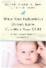 Susan Markel, Markel Susan, Linda F Palmer, Linda F. Palmer - What Your Pediatrician Doesn't Know Can Hurt Your Child