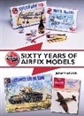 Jeremy Brook, Brook Jeremy - Sixty Years of Airfix Models