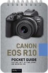 Rocky Nook - Canon Eos R10: Pocket Guide