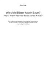 Sixtus Kage - Wie viele Blätter hat ein Baum? How many leaves does a tree have?