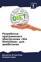 Vasantha Jester Rani, Ashwini Saras - Razrabotka programmnogo obespecheniq «Dia Diet@Ease» dlq diabetikow