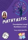 Tracy M Ashbridge - Mathtastic Foundation Numbers 1-6