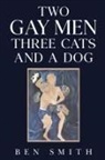 Ben Smith - Two Gay Men Three Cats and a Dog