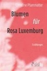 Christine Pfammatter - Blumen für Rosa Luxemburg