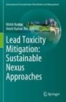 Amrit Kumar Jha, Nitish Kumar, Kumar Jha - Lead Toxicity Mitigation: Sustainable Nexus Approaches